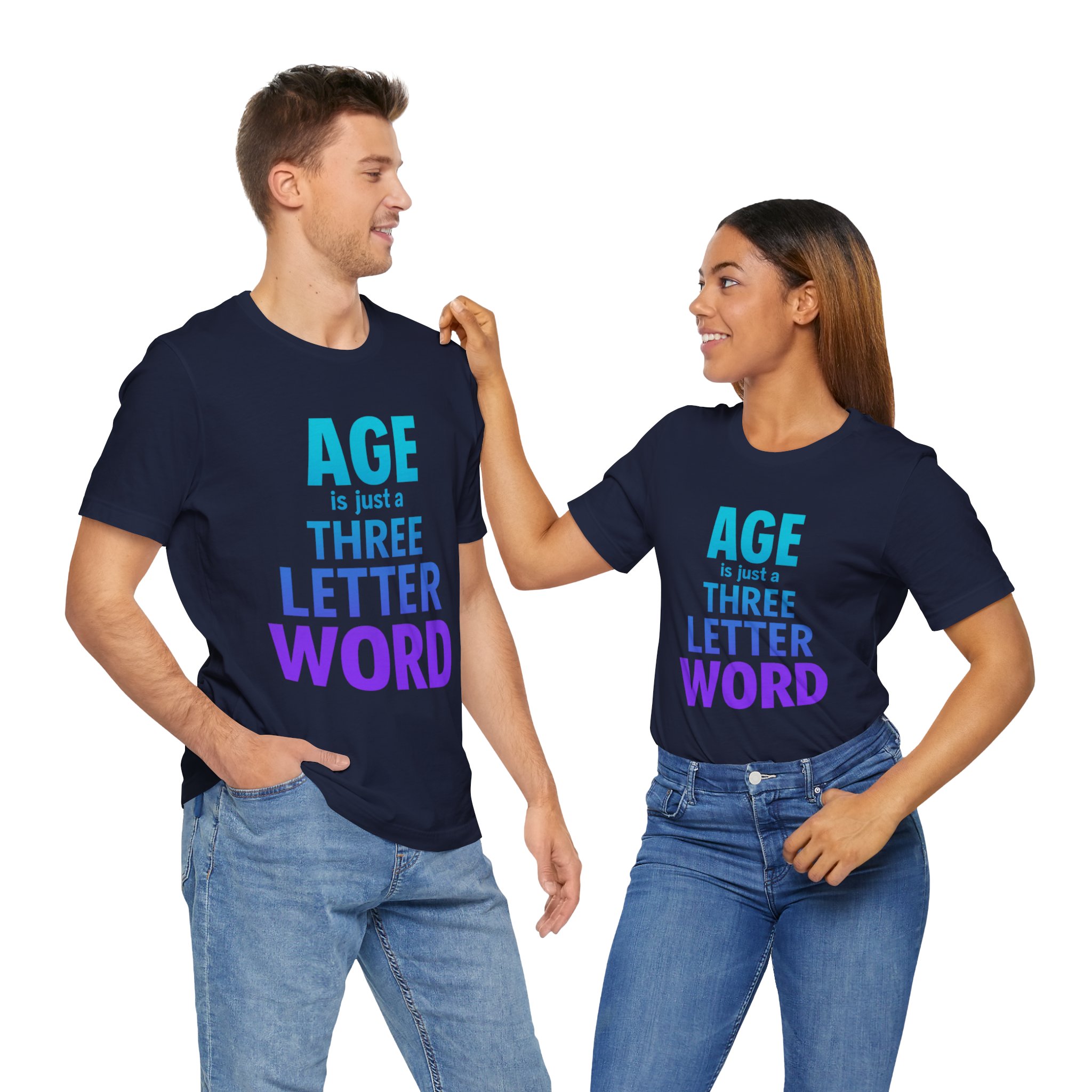 Age is Just A Three Letter Word - Unisex T-Shirts