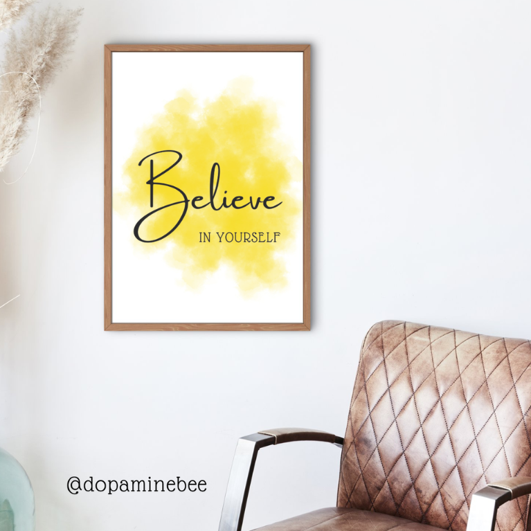 Believe in Yourself Motivational Wall Art for Home and Office Decor