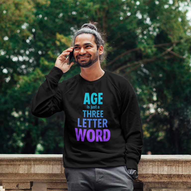 Age is Just a Three Letter Word - Unisex Sweatshirt - Funny Birthday Gift